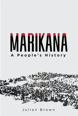 Marikana: A nép története - Marikana: A People's History