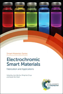 Elektrokromatikus intelligens anyagok: Előállítás és alkalmazások - Electrochromic Smart Materials: Fabrication and Applications