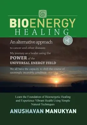 Bioenergetikai gyógyítás - Bioenergy Healing