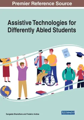 Segítő technológiák különböző képességű tanulók számára - Assistive Technologies for Differently Abled Students