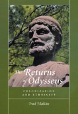 Odüsszeusz visszatérései: A gyarmatosítás és az etnicitás - The Returns of Odysseus: Colonization and Ethnicity