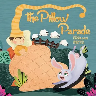 A Párna-parádé: Gyerekeknek szóló esti könyv - The Pillow Parade: Children's Bedtime Book