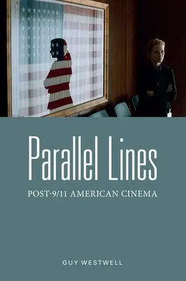 Párhuzamos vonalak: Post-9/11 American Cinema - Parallel Lines: Post-9/11 American Cinema