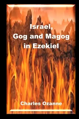 Izrael, Góg és Magóg Ezékiel könyvében - Israel, Gog and Magog in Ezekiel