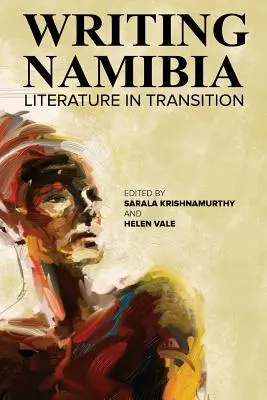 Namíbia írása: Namibia: Irodalom az átmenetben - Writing Namibia: Literature in Transition