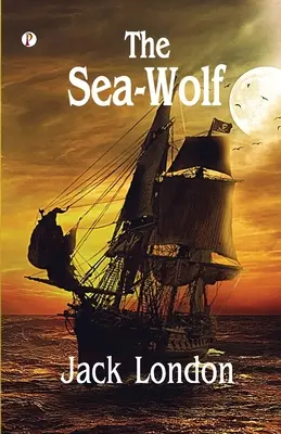 A tengeri farkas - The Sea Wolf