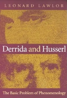 Derrida és Husserl: A fenomenológia alapproblémája - Derrida and Husserl: The Basic Problem of Phenomenology