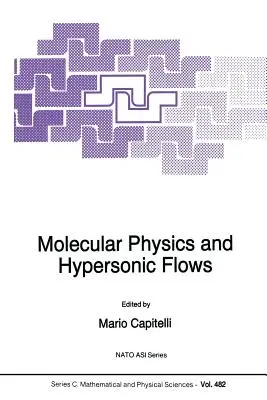 Molekuláris fizika és hiperszonikus áramlások - Molecular Physics and Hypersonic Flows