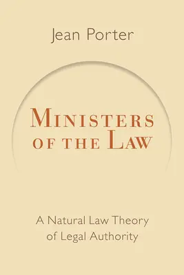 A törvény szolgái: A jogi tekintély természetjogi elmélete - Ministers of the Law: A Natural Law Theory of Legal Authority