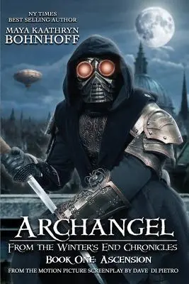 Arkangyal a Winter's End krónikákból: Book One: Ascension - Archangel From the Winter's End Chronicles: Book One: Ascension