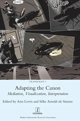 A kánon adaptálása: Mediáció, vizualizáció, értelmezés - Adapting the Canon: Mediation, Visualization, Interpretation