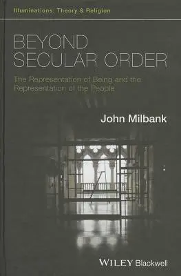 Túl a világi rendiségen - A lét és a nép képviselete - Beyond Secular Order - The Representation of Beingand the Representation of the People