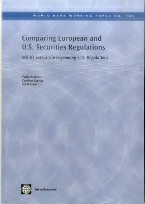 Az európai és az amerikai értékpapír-szabályozás összehasonlítása: Mifid és a megfelelő amerikai szabályozás összehasonlítása - Comparing European and U.S. Securities Regulations: Mifid Versus Corresponding U.S. Regulations