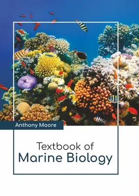 A tengerbiológia tankönyve - Textbook of Marine Biology