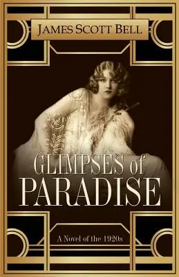 A Paradicsom pillantásai: Egy regény az 1920-as évekből - Glimpses of Paradise: A Novel of the 1920s