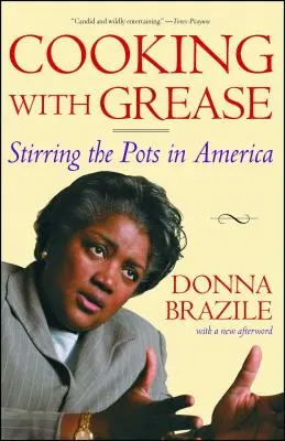 Főzés zsírral: Keverés a fazekakban Amerikában - Cooking with Grease: Stirring the Pots in America