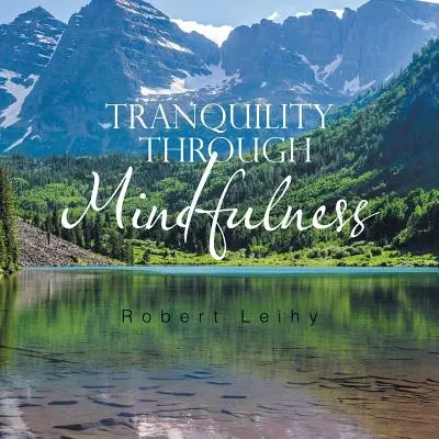 Nyugalom a tudatosságon keresztül - Tranquility Through Mindfulness