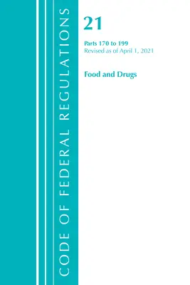 Code of Federal Regulations, 21. cím Food and Drugs 170-199, Revised as April 1, 2021 (Office of the Federal Register (U S )) - Code of Federal Regulations, Title 21 Food and Drugs 170-199, Revised as of April 1, 2021 (Office of the Federal Register (U S ))