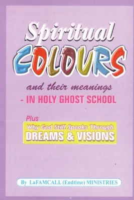 LELKI SZÍNEK és jelentésük - A SZENTGYÖRGYI ISKOLÁBAN - SPIRITUAL COLOURS and their meanings - In HOLY GHOST SCHOOL