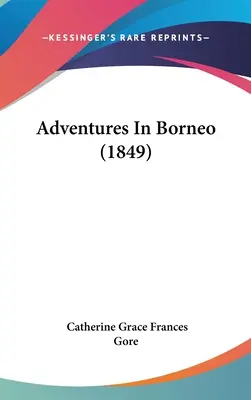 Kalandok Borneóban (1849) - Adventures In Borneo (1849)