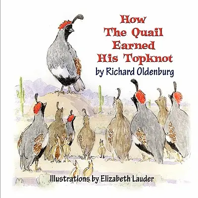 Hogyan érdemelte ki a fürj a gubancát? - How the Quail Earned His Topknot