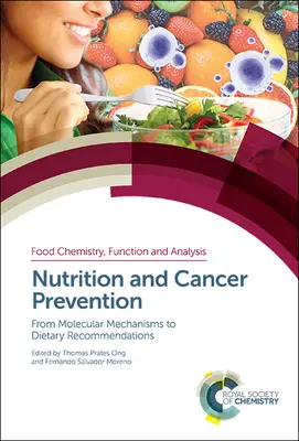 Táplálkozás és rákmegelőzés: A molekuláris mechanizmusoktól az étrendi ajánlásokig - Nutrition and Cancer Prevention: From Molecular Mechanisms to Dietary Recommendations