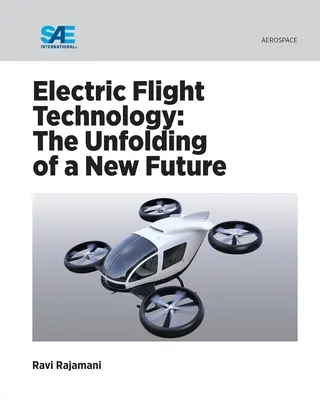 Elektromos repüléstechnológia: Egy új jövő kibontakozása - Electric Flight Technology: The Unfolding of a New Future