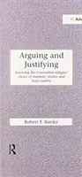 Érvelés és igazolás: Az egyezmény értékelése A menekültek választása a pillanat, az indíték és a fogadó ország tekintetében - Arguing and Justifying: Assessing the Convention Refugees' Choice of Moment, Motive and Host Country