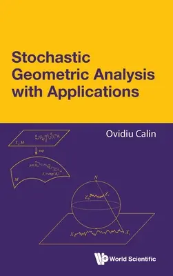 Sztochasztikus geometriai analízis alkalmazásokkal - Stochastic Geometric Analysis with Applications