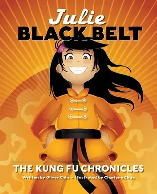 Julie Black Belt: A kung-fu krónikák - Julie Black Belt: The Kung Fu Chronicles