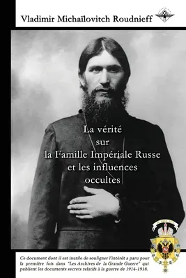 La vrit sur la Famille Impriale Russe et les influences occultes (Az orosz császári család és az okkult hatások) - La vrit sur la Famille Impriale Russe et les influences occultes