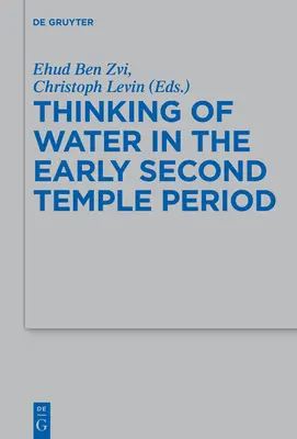 Gondolkodás a vízről a második templom korában - Thinking of Water in the Early Second Temple Period