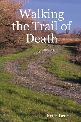 Walking the Trail of Death