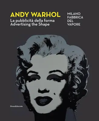 Andy Warhol: Az alak reklámja - Andy Warhol: Advertising the Shape