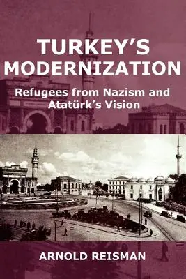 Törökország modernizációja: A nácizmus elől menekülők és Atatrk víziója - Turkey's Modernization: Refugees from Nazism and Atatrk's Vision