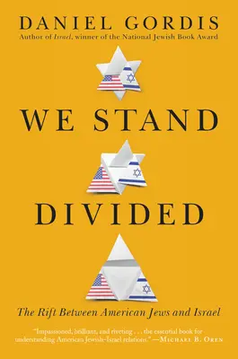 Megosztva állunk: Az amerikai zsidók és Izrael közötti szakadék - We Stand Divided: The Rift Between American Jews and Israel