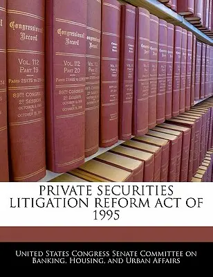 Az 1995. évi törvény a magánértékpapír-peres eljárások reformjáról - Private Securities Litigation Reform Act of 1995