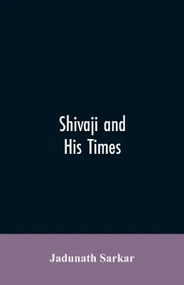 Shivaji és kora - Shivaji and His Times