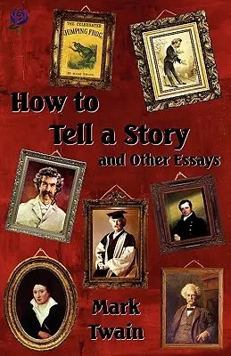 Hogyan meséljünk történetet és más esszék - How to Tell a Story and Other Essays