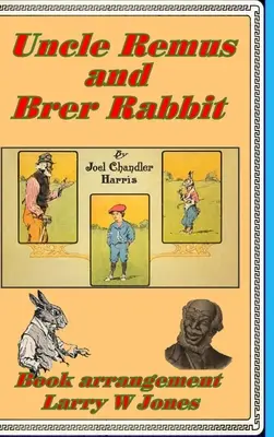 Remus bácsi és Brer Rabbit - Uncle Remus and Brer Rabbit