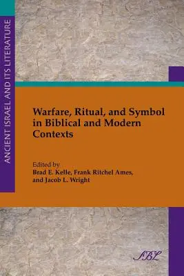 Válka, rituál a symbol v biblických a moderních souvislostech - Warfare, Ritual, and Symbol in Biblical and Modern Contexts