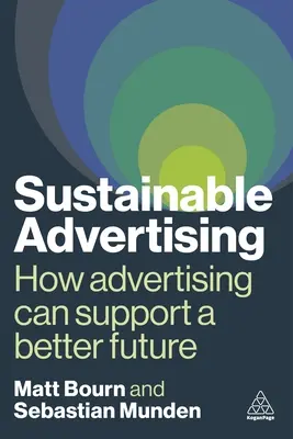 Fenntartható reklám: Hogyan támogathat a reklám egy jobb jövőt - Sustainable Advertising: How Advertising Can Support a Better Future