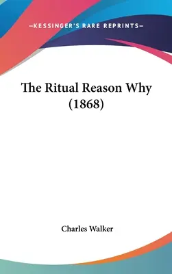 A rituális okok miértje (1868) - The Ritual Reason Why (1868)