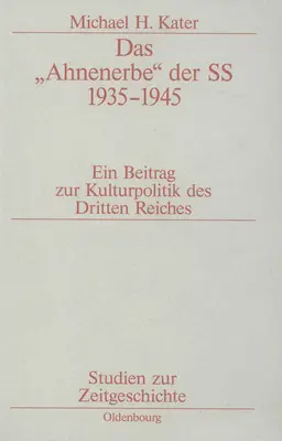 Das Ahnenerbe” Der SS 1935-1945” - Das Ahnenerbe