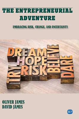 A vállalkozói kaland: A kockázat, a változás és a bizonytalanság felvállalása - The Entrepreneurial Adventure: Embracing Risk, Change, and Uncertainty