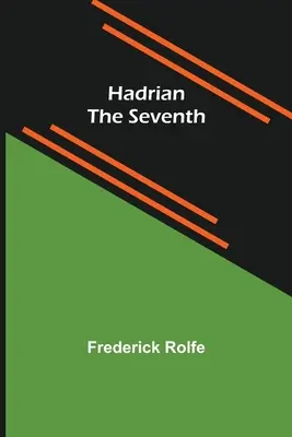 Hadrianus a hetedik - Hadrian the Seventh