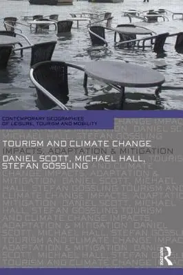 Turizmus és éghajlatváltozás: Hatások, alkalmazkodás és enyhítés - Tourism and Climate Change: Impacts, Adaptation and Mitigation