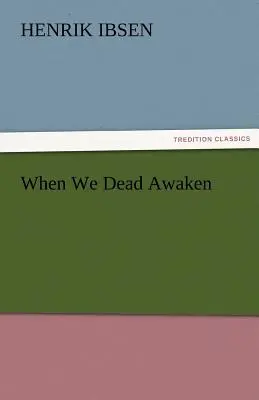 When We Dead Awaken