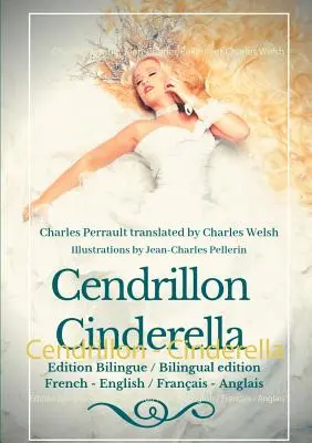 Cendrillon - Hamupipőke: Edition Bilingue - Kétnyelvű kiadás francia - angol / Franais - Anglais - Cendrillon - Cinderella: Edition Bilingue - Bilingual edition French - English / Franais - Anglais