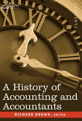 A számvitel és a könyvelők története - A History of Accounting and Accountants